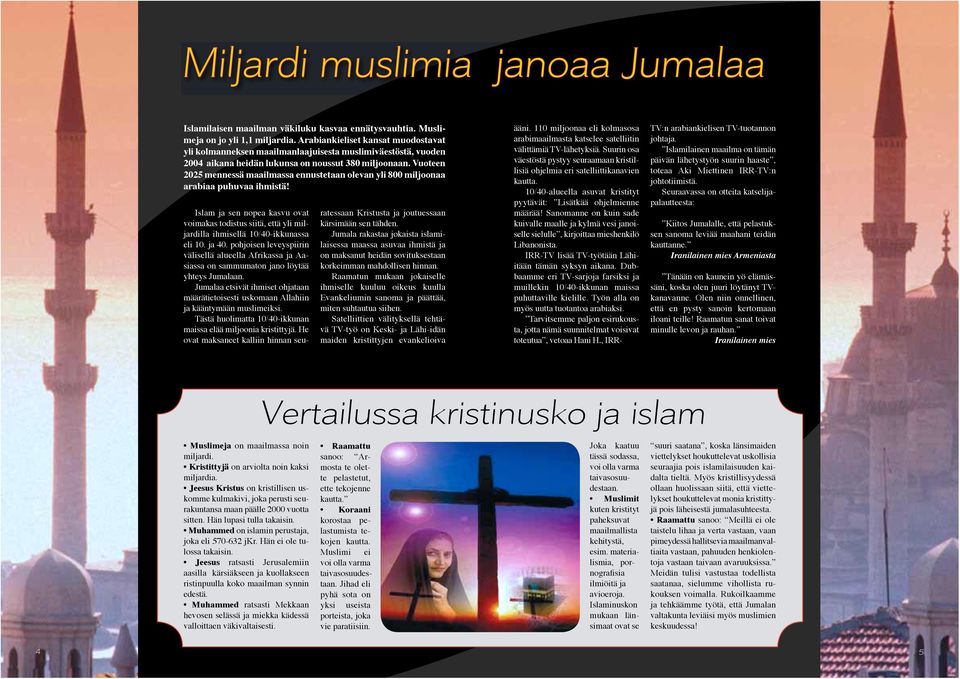 Vuoteen 2025 mennessä maailmassa ennustetaan olevan yli 800 miljoonaa arabiaa puhuvaa ihmistä!