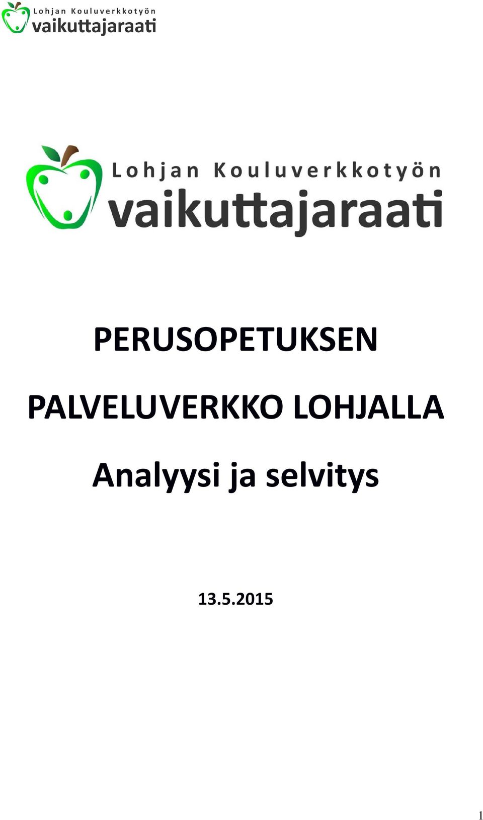 LOHJALLA Analyysi