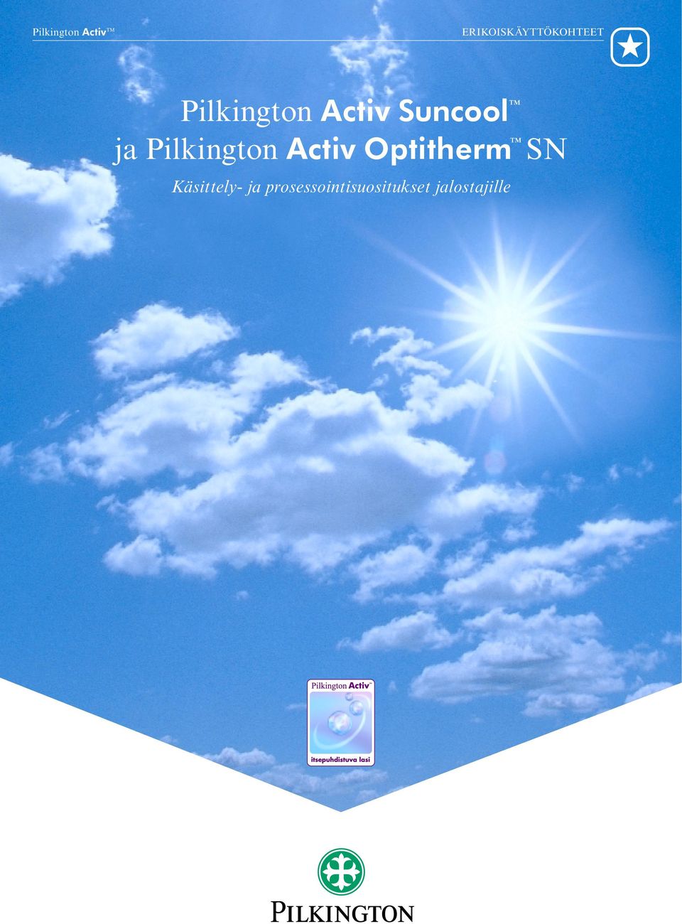 Suncool ja Pilkington Activ Optitherm
