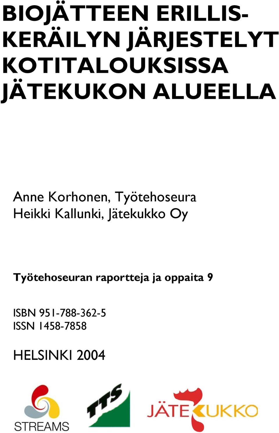 Työtehoseura Heikki Kallunki, Jätekukko Oy