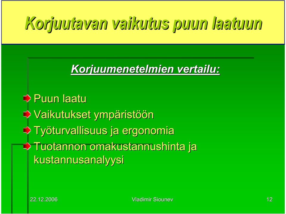 Työturvallisuus ja ergonomia Tuotannon