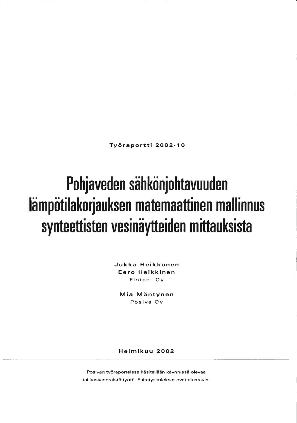 Heikkinen Fintact Oy Mia Mäntynen Posiva Oy Helmikuu 22 Pesivan työraporteissa