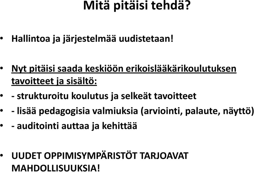 strukturoitu koulutus ja selkeät tavoitteet - lisää pedagogisia valmiuksia