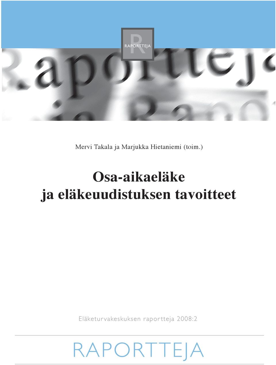 ) Osa-aikaeläke ja eläkeuudistuksen