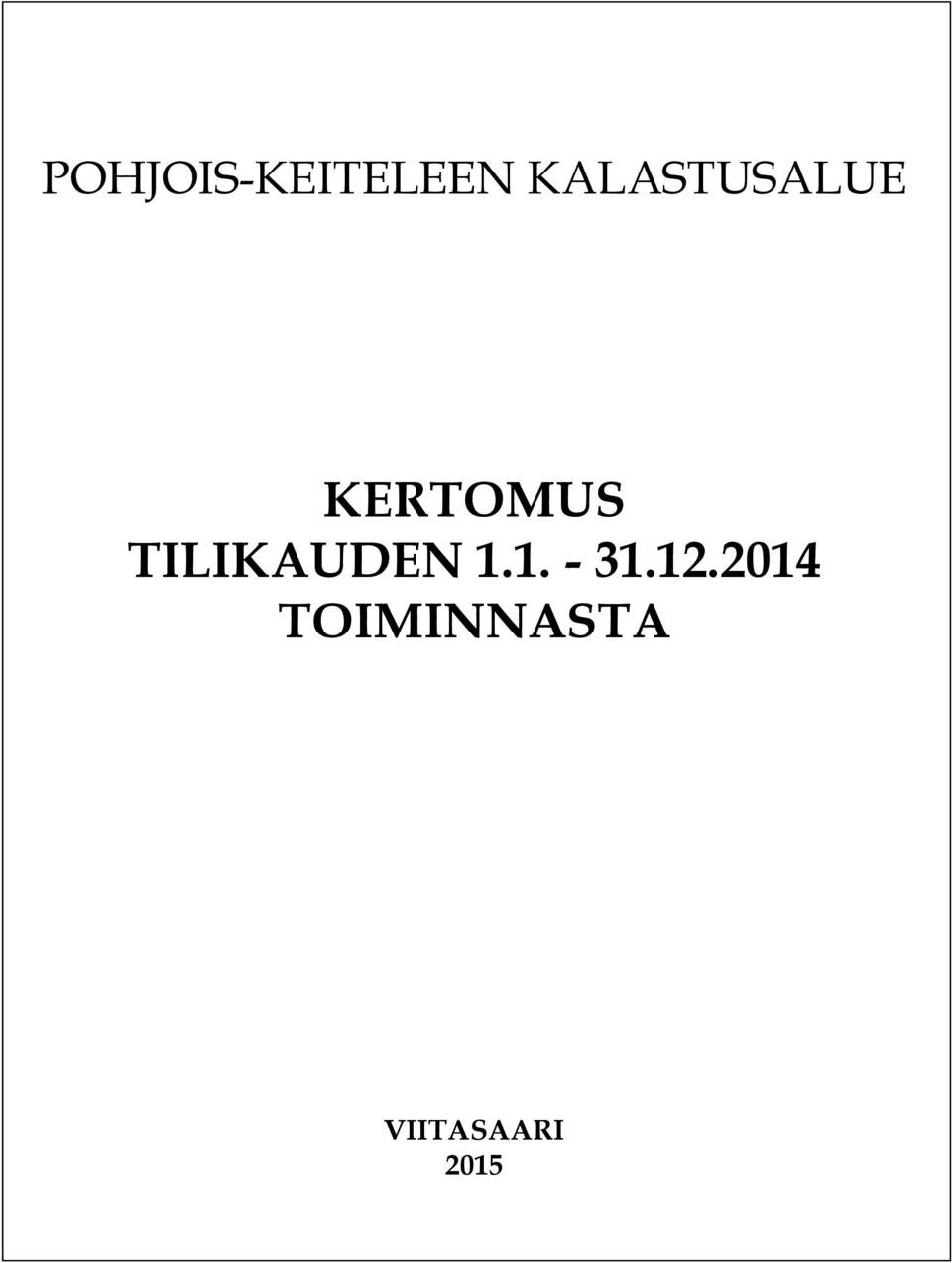 TILIKAUDEN 1.1. - 31.12.