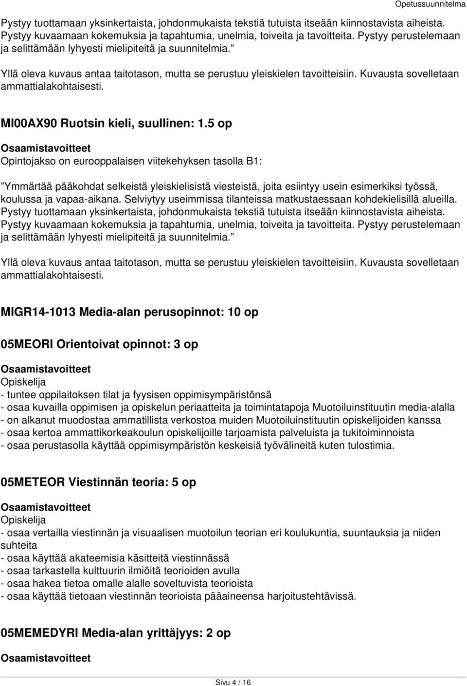 MI00AX90 Ruotsin kieli, suullinen: 1.