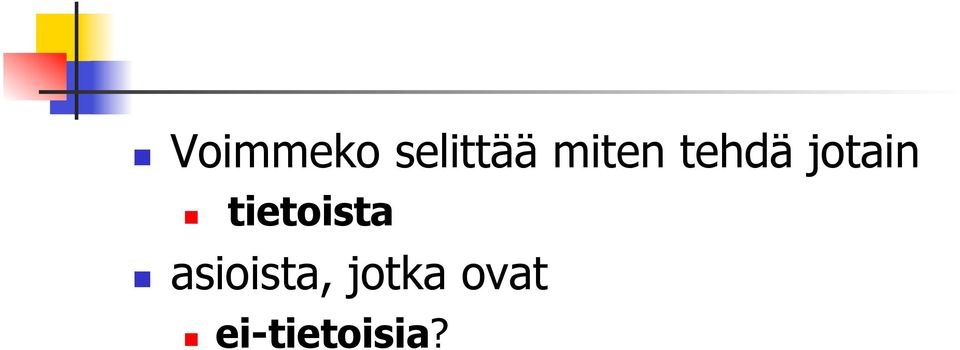 tietoista asioista,