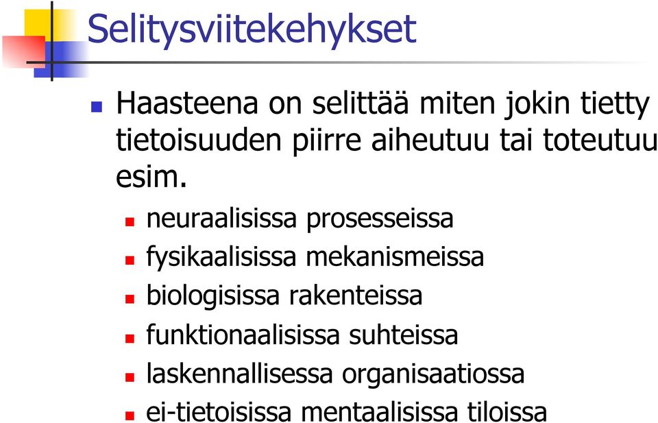 neuraalisissa prosesseissa fysikaalisissa mekanismeissa biologisissa