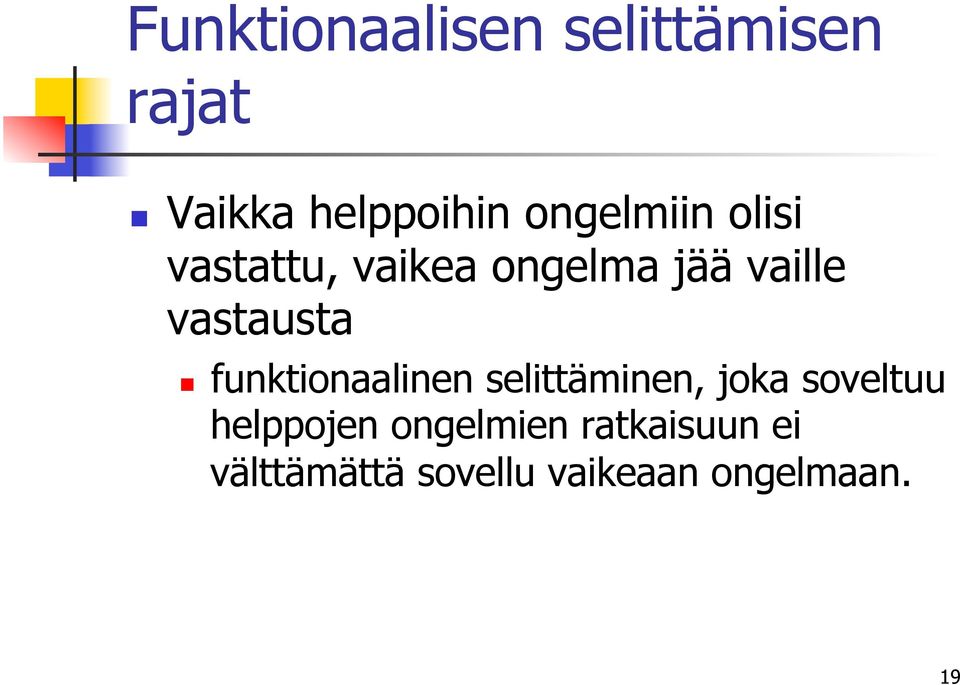 vastausta funktionaalinen selittäminen, joka soveltuu