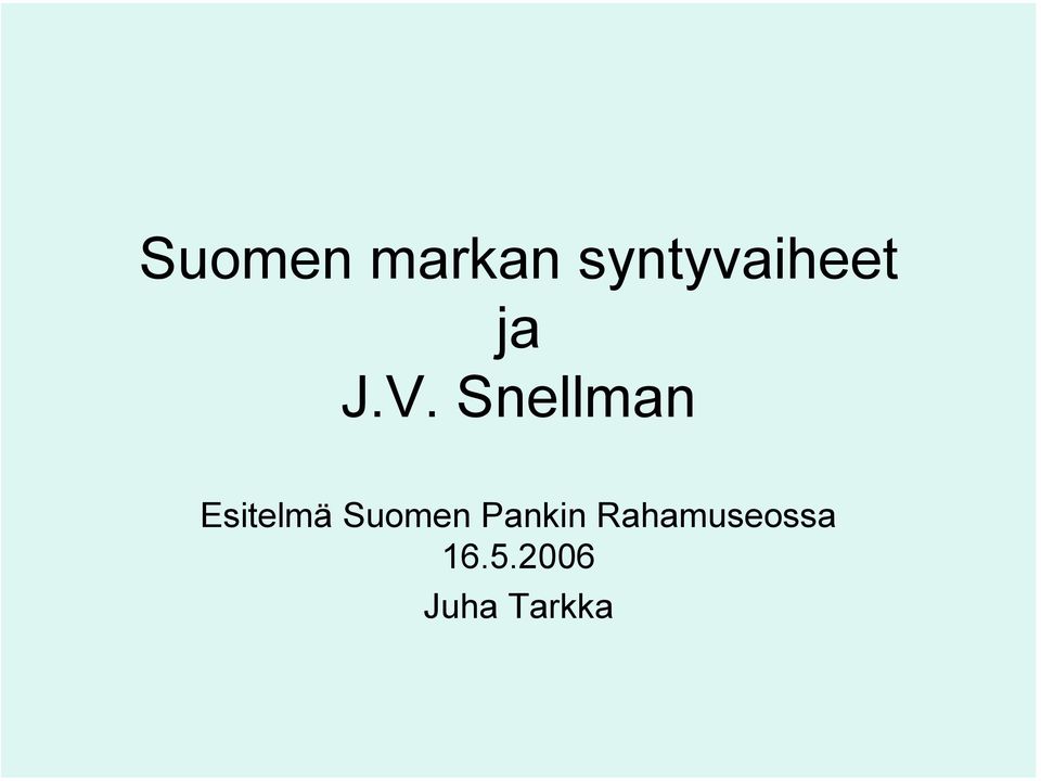 Snellman Esitelmä Suomen