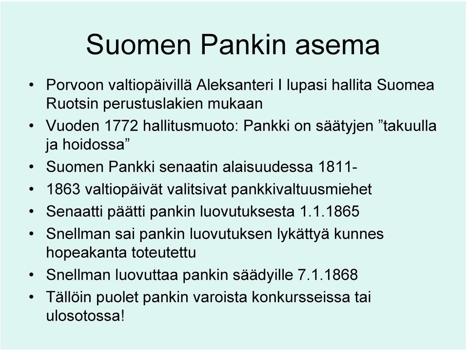 valitsivat pankkivaltuusmiehet Senaatti päätti pankin luovutuksesta 1.