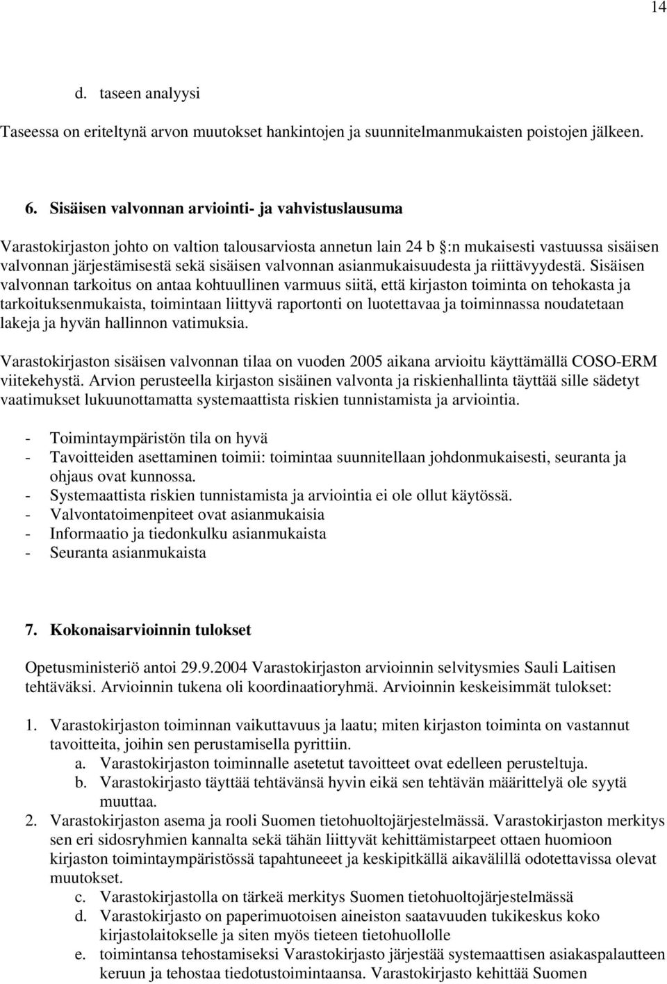 asianmukaisuudesta ja riittävyydestä.