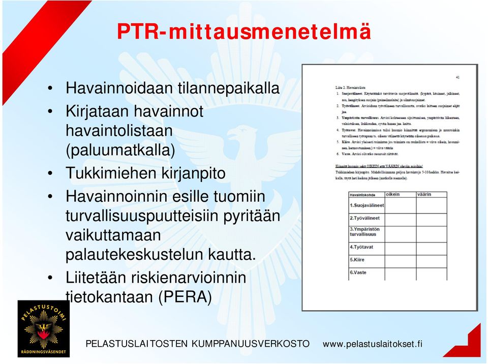 Havainnoinnin esille tuomiin turvallisuuspuutteisiin pyritään