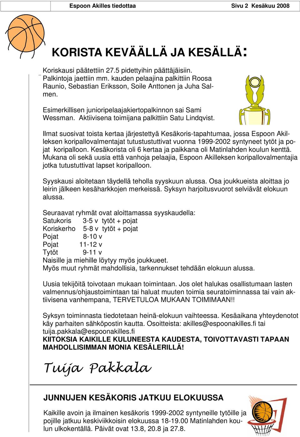 Aktiivisena toimijana palkittiin Satu Lindqvist.