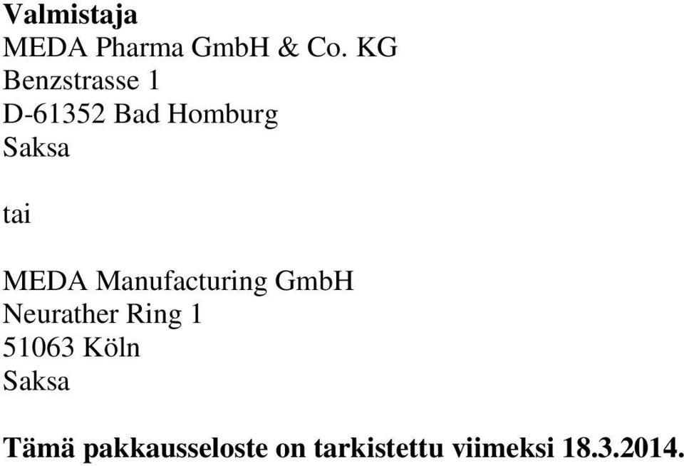 MEDA Manufacturing GmbH Neurather Ring 1 51063