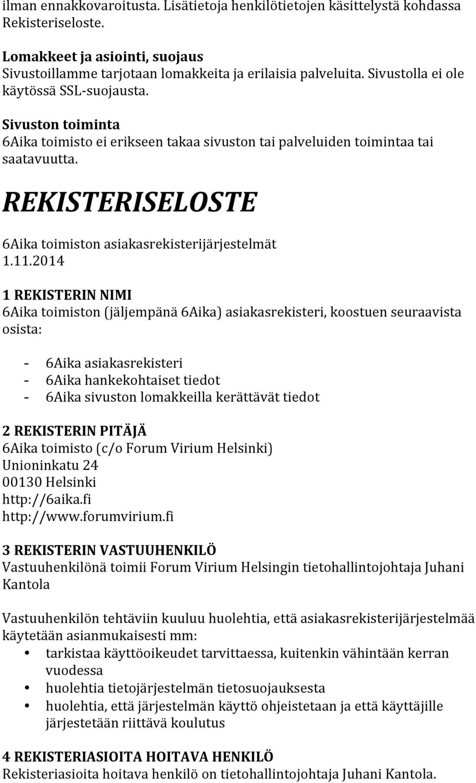 REKISTERISELOSTE 6Aika toimiston asiakasrekisterijärjestelmät 1.11.