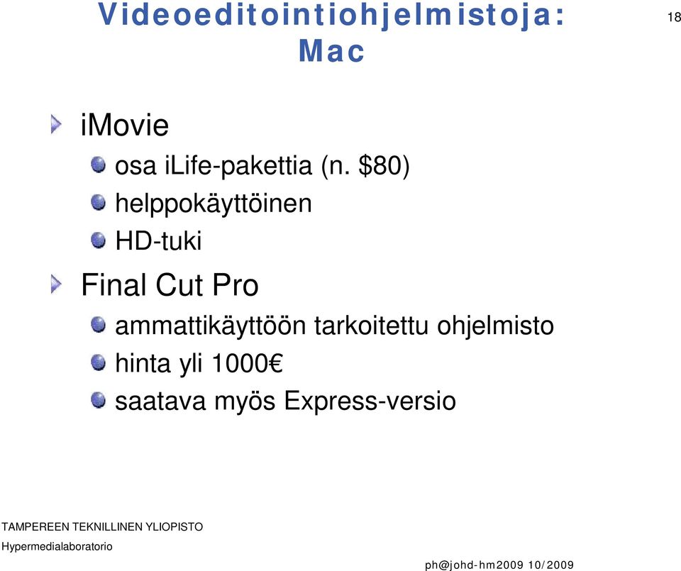 $80) helppokäyttöinen HD-tuki Final Cut Pro