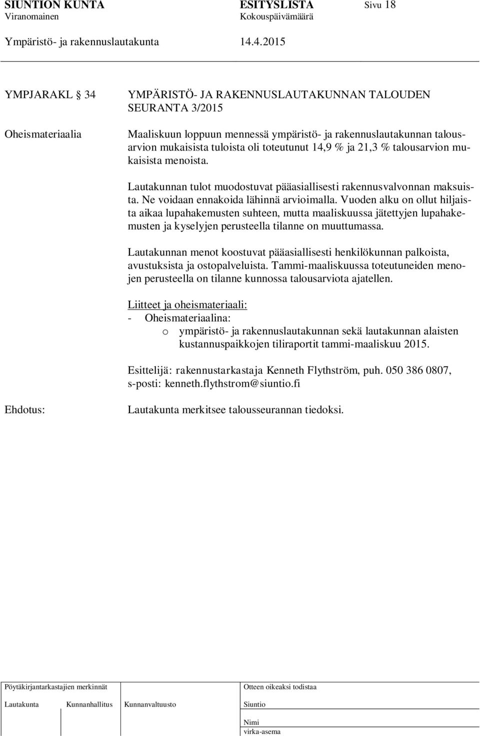 Vuoden alku on ollut hiljaista aikaa lupahakemusten suhteen, mutta maaliskuussa jätettyjen lupahakemusten ja kyselyjen perusteella tilanne on muuttumassa.