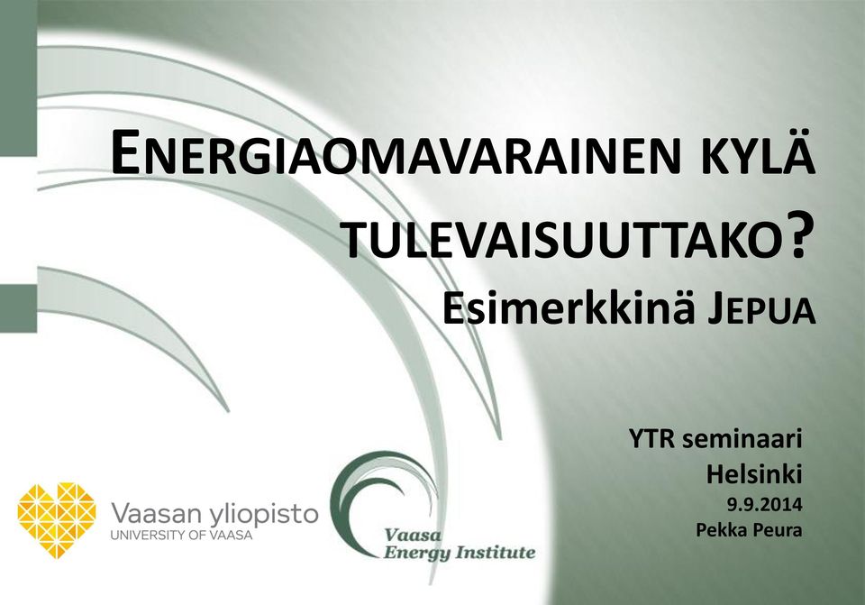 Esimerkkinä JEPUA YTR