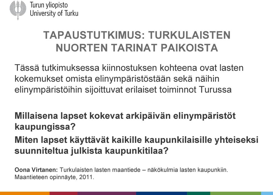 kokevat arkipäivän elinympäristöt kaupungissa?