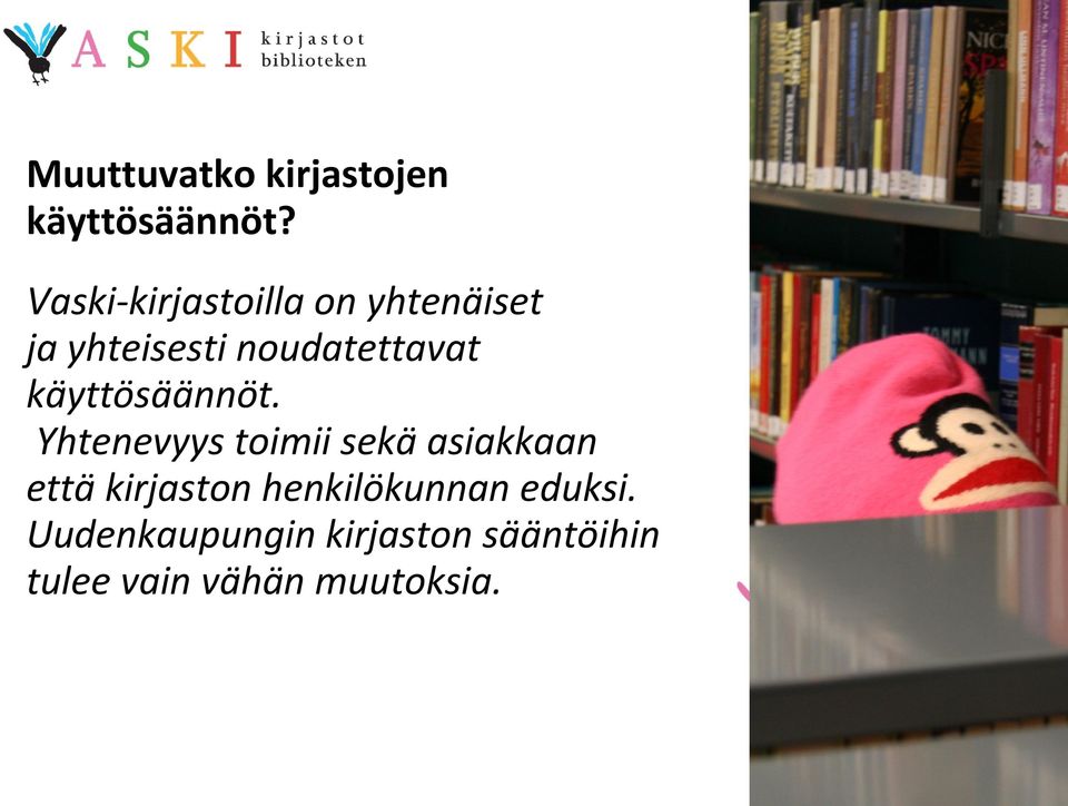 käyttösäännöt.