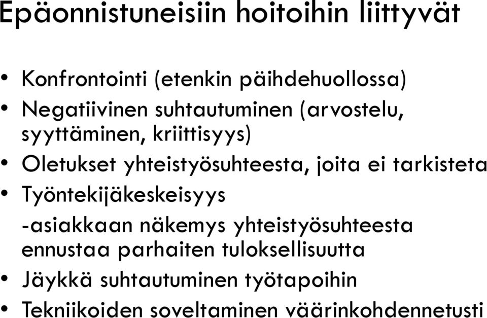 tarkisteta Työntekijäkeskeisyys -asiakkaan näkemys yhteistyösuhteesta ennustaa parhaiten