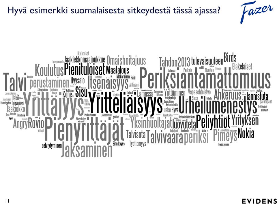 sitkeydestä