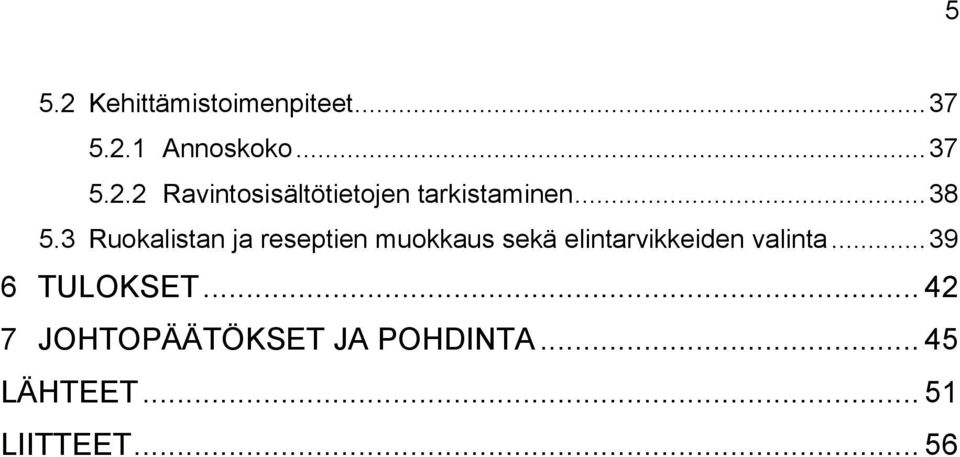 3 Ruokalistan ja reseptien muokkaus sekä elintarvikkeiden