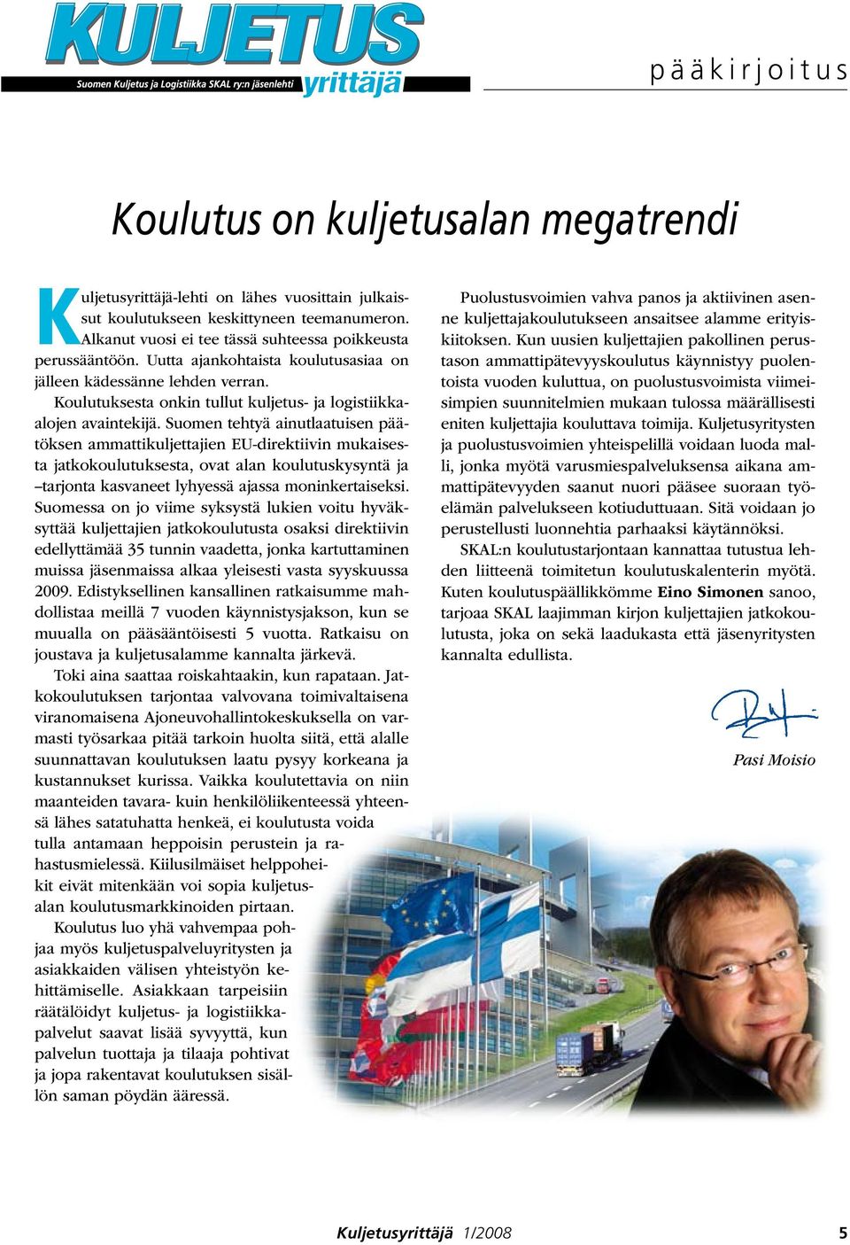 Koulutuksesta onkin tullut kuljetus- ja logistiikkaalojen avaintekijä.