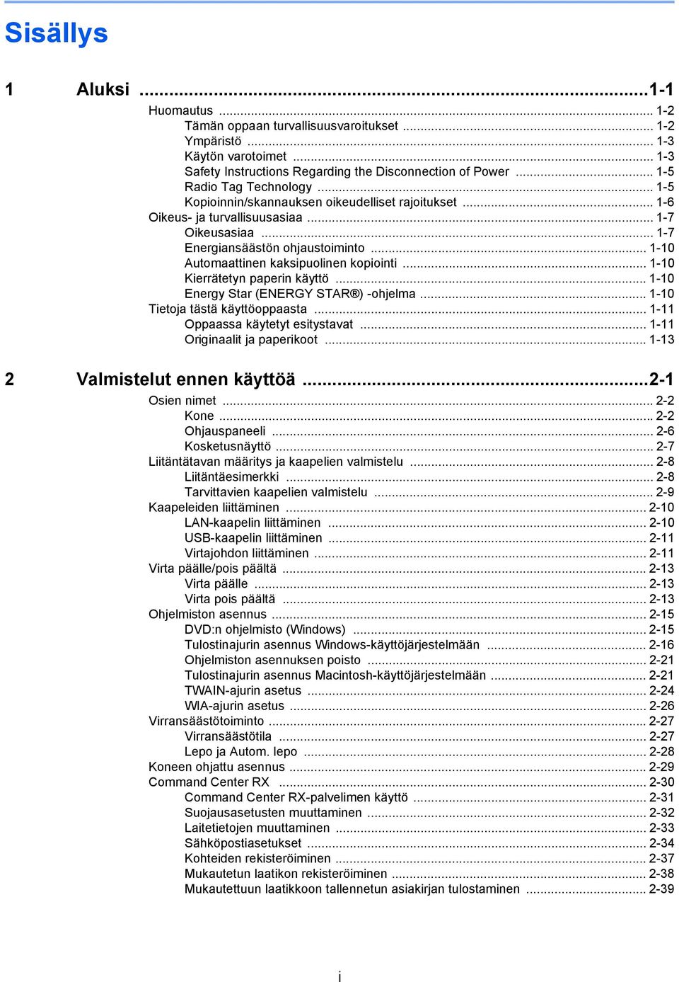 .. -0 Kierrätetyn paperin käyttö... -0 Energy Star (ENERGY STAR ) -ohjelma... -0 Tietoja tästä käyttöoppaasta... - Oppaassa käytetyt esitystavat... - Originaalit ja paperikoot.