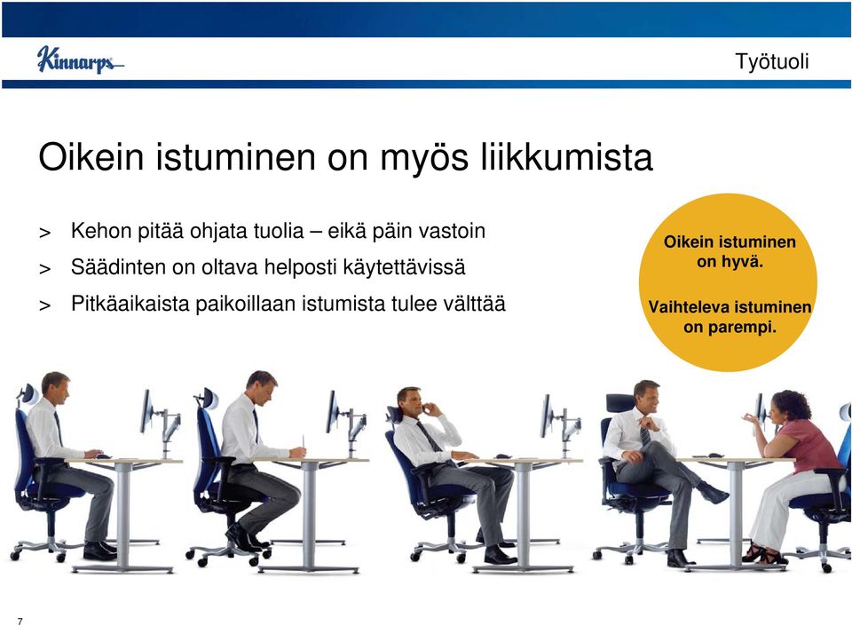 helposti käytettävissä > Pitkäaikaista paikoillaan