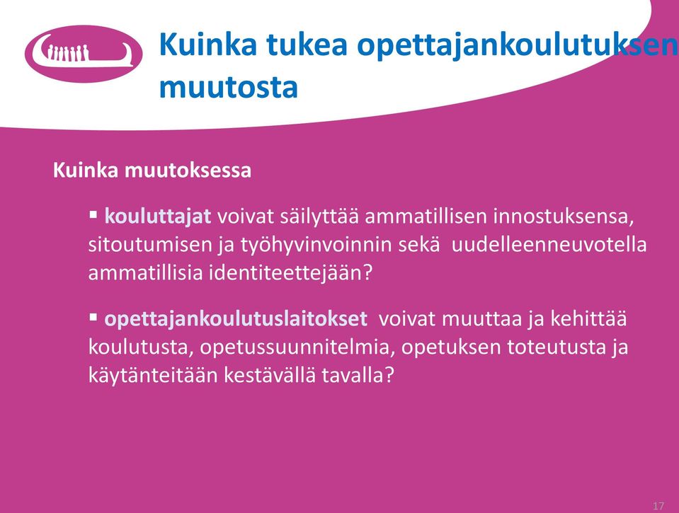 uudelleenneuvotella ammatillisia identiteettejään?