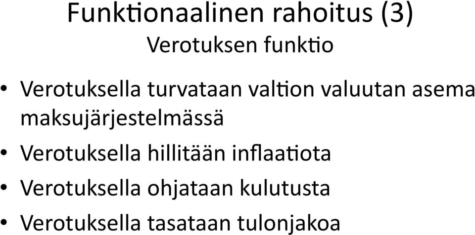 maksujärjestelmässä Verotuksella hillitään