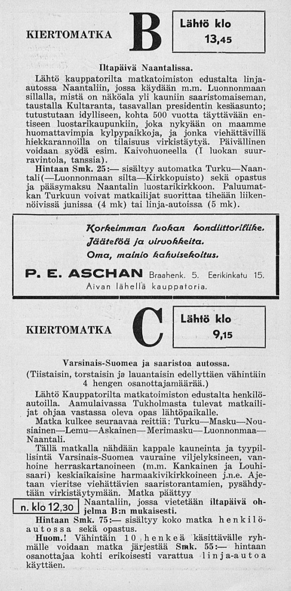 ston edustalta linjaautossa Naantaliin, jossa käydään m.