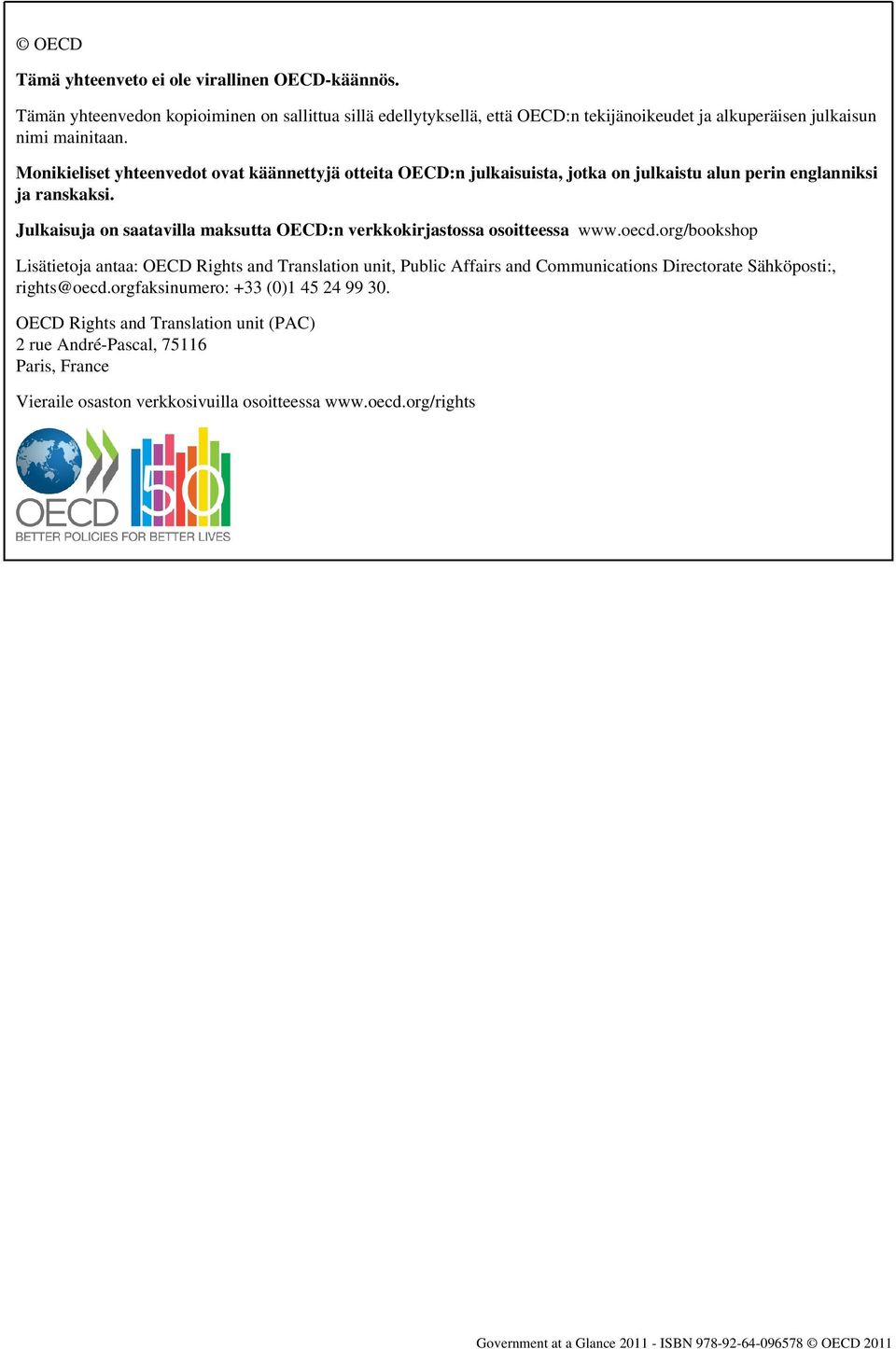 Monikieliset yhteenvedot ovat käännettyjä otteita OECD:n julkaisuista, jotka on julkaistu alun perin englanniksi ja ranskaksi.