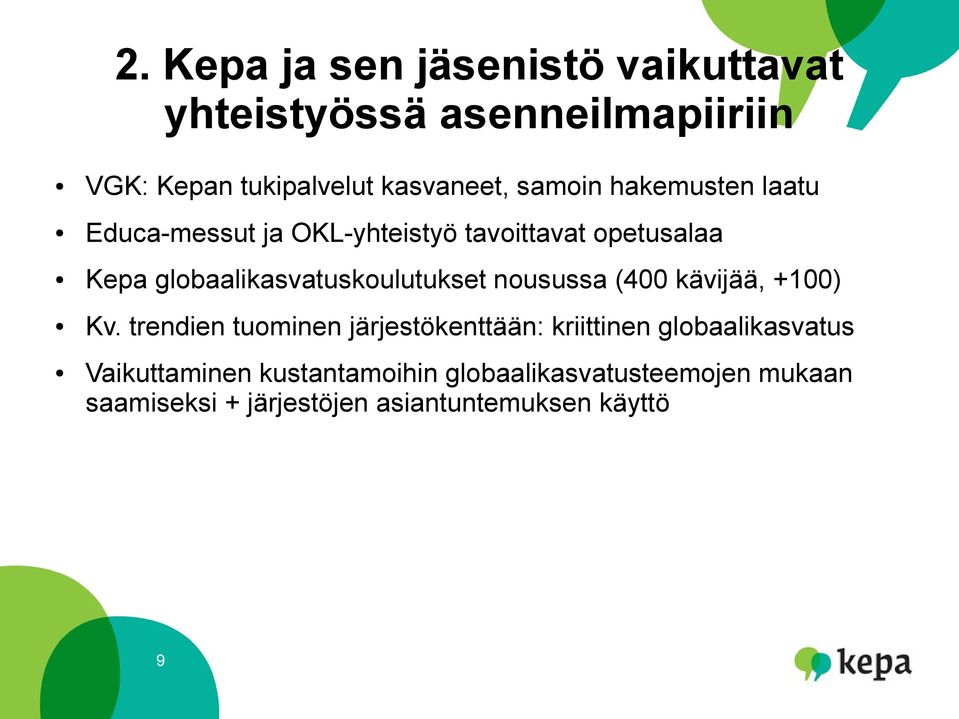 globaalikasvatuskoulutukset nousussa (400 kävijää, +100) Kv.