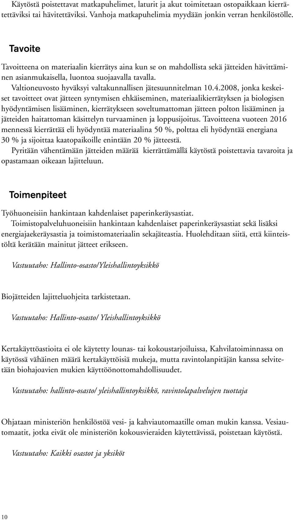 Valtioneuvosto hyväksyi valtakunnallisen jätesuunnitelman 10.4.