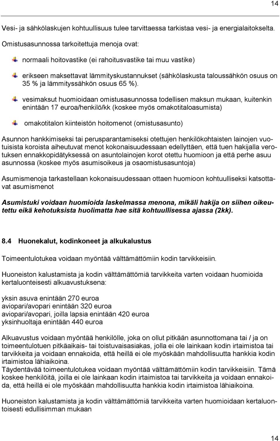 lämmityssähkön osuus 65 %).