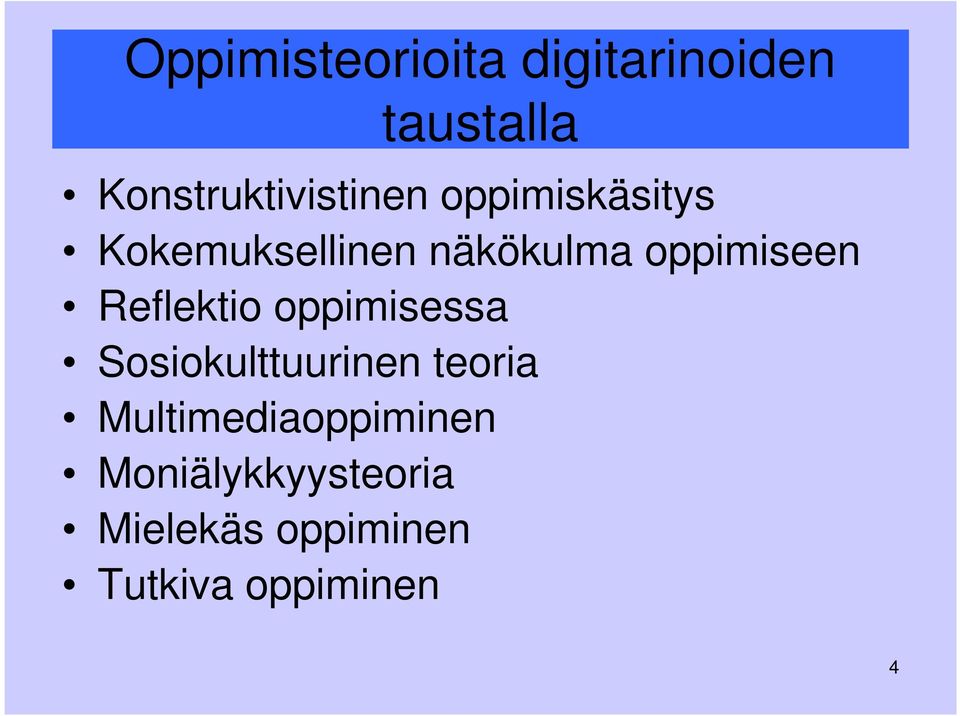 oppimiseen Reflektio oppimisessa Sosiokulttuurinen teoria