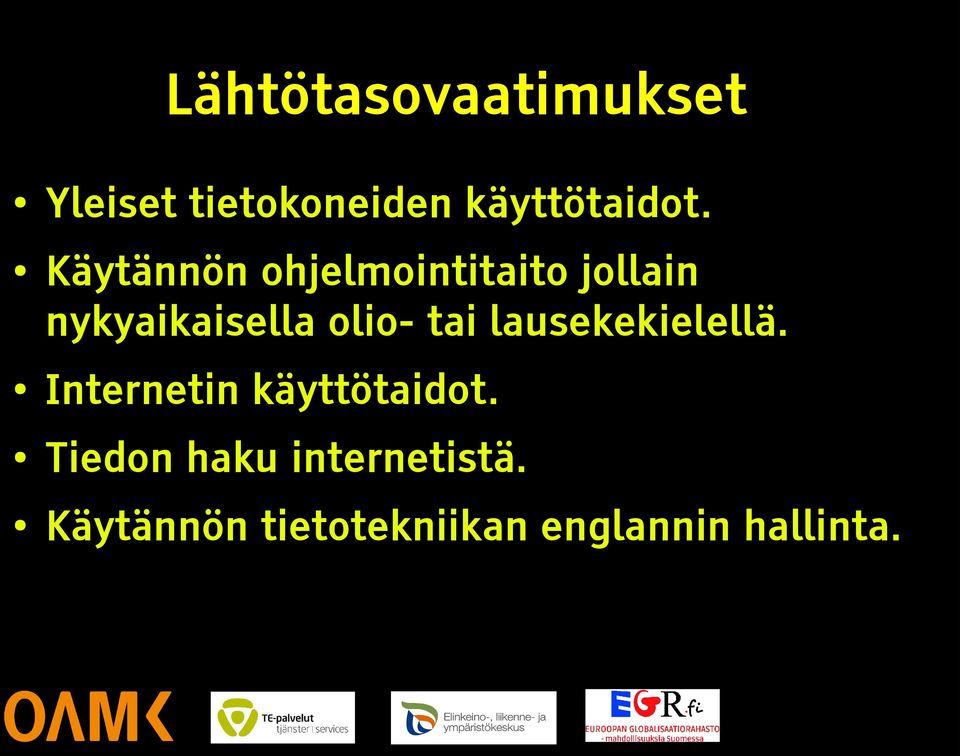 tai lausekekielellä. Internetin käyttötaidot.