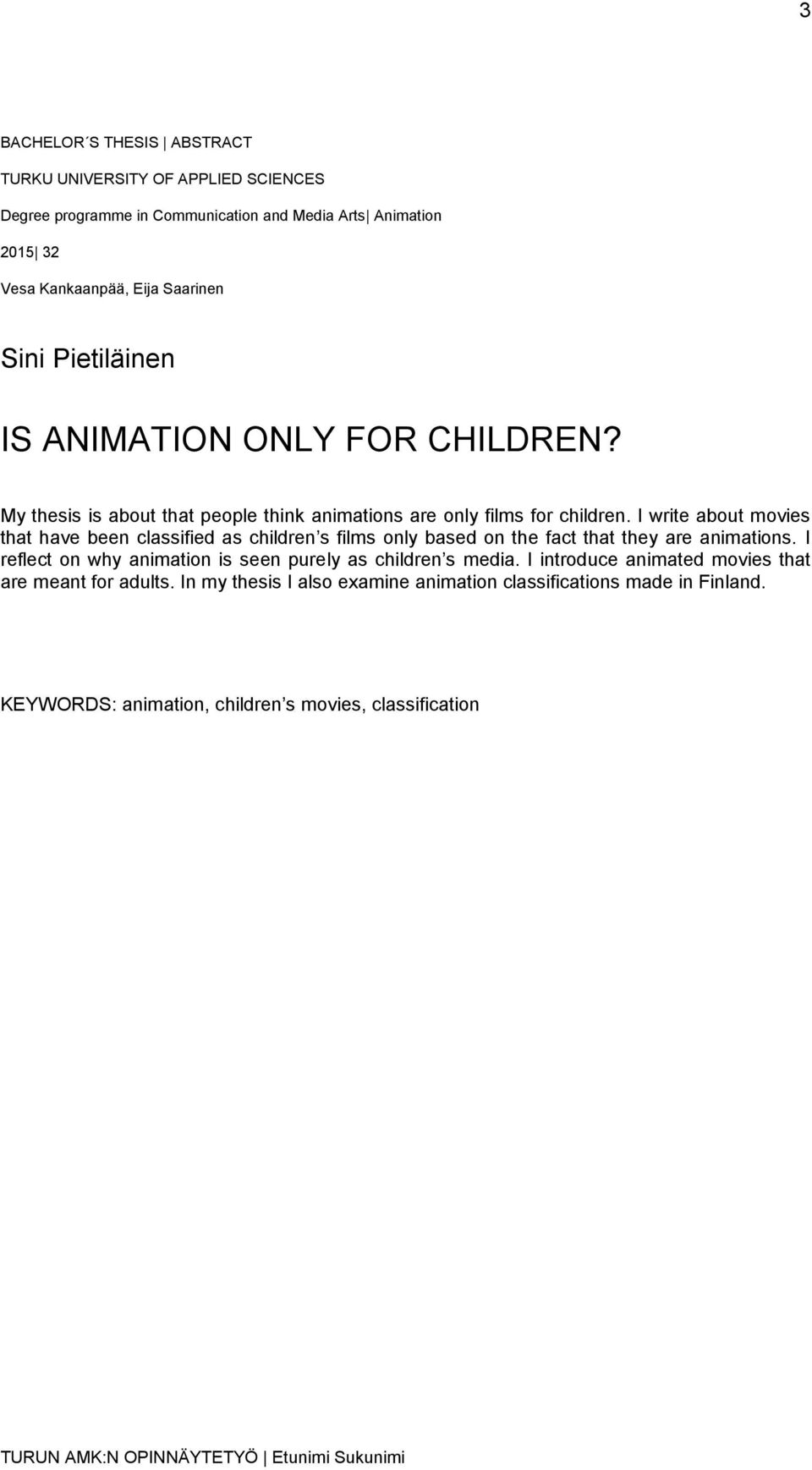 I write about movies that have been classified as children s films only based on the fact that they are animations.
