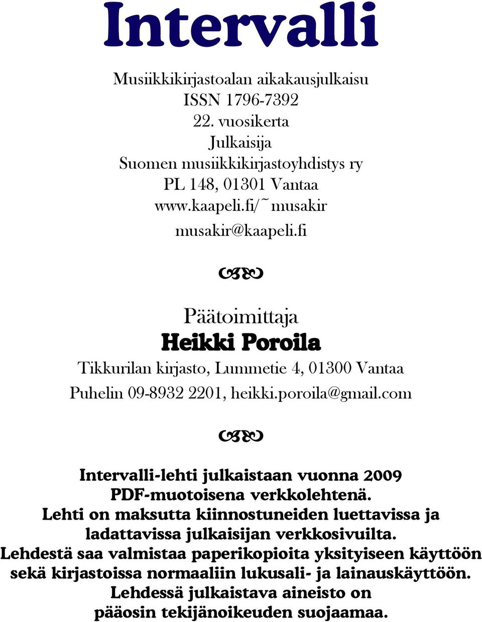 com ab Intervalli-lehti julkaistaan vuonna 2009 PDF-muotoisena verkkolehtenä.