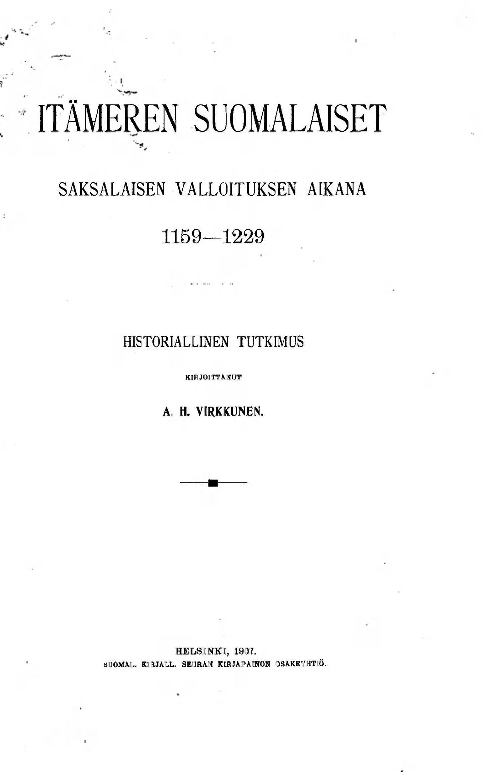 TUTKIMUS KIRJOITTANUT A. H. VIRKKUNEN.