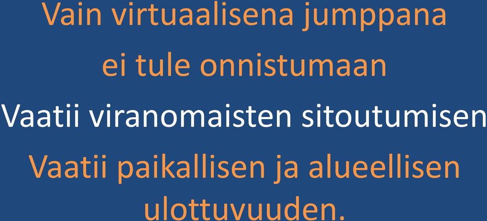 viranomaisten sitoutumisen