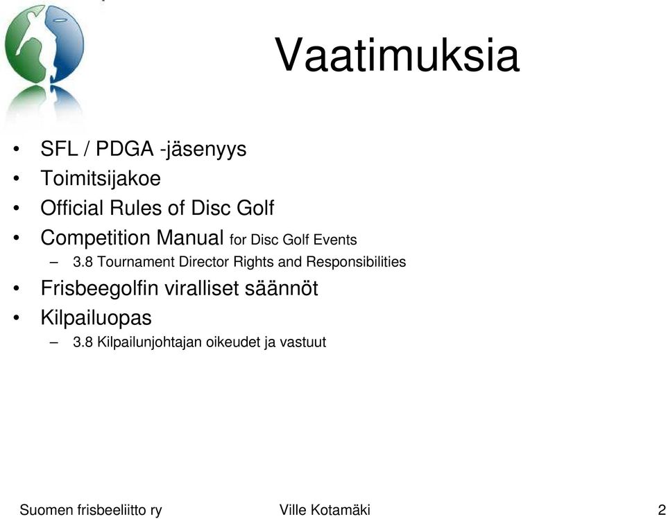 8 Tournament Director Rights and Responsibilities Frisbeegolfin