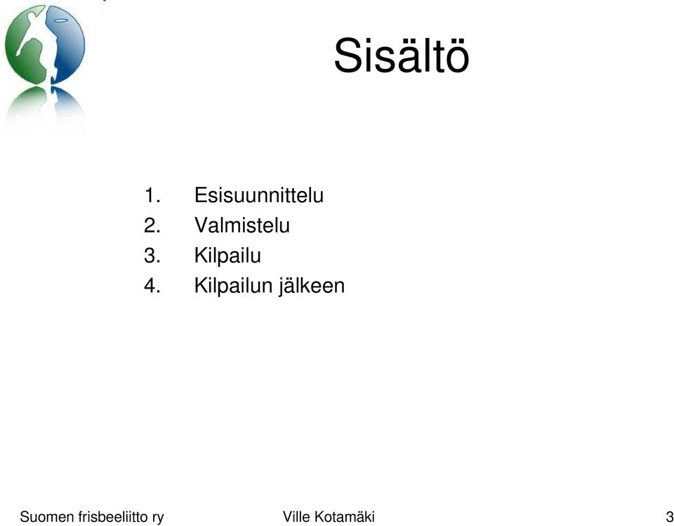Valmistelu 3.