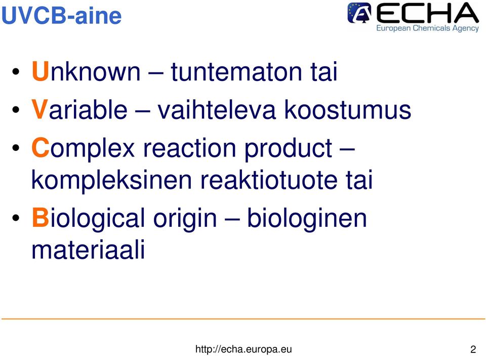 kompleksinen reaktiotuote tai Biological