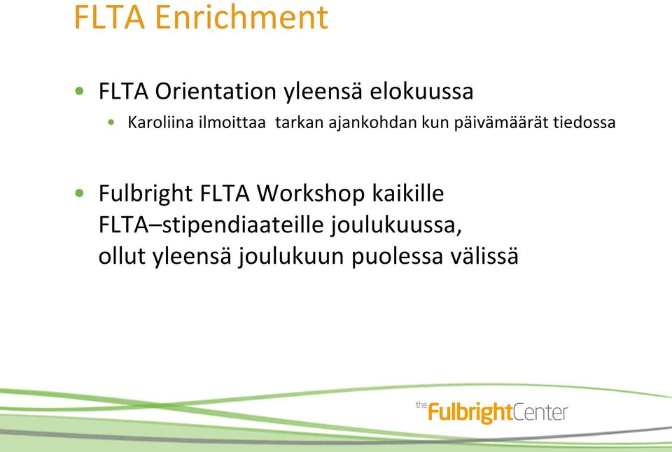 tiedossa Fulbright FLTA Workshop kaikille FLTA