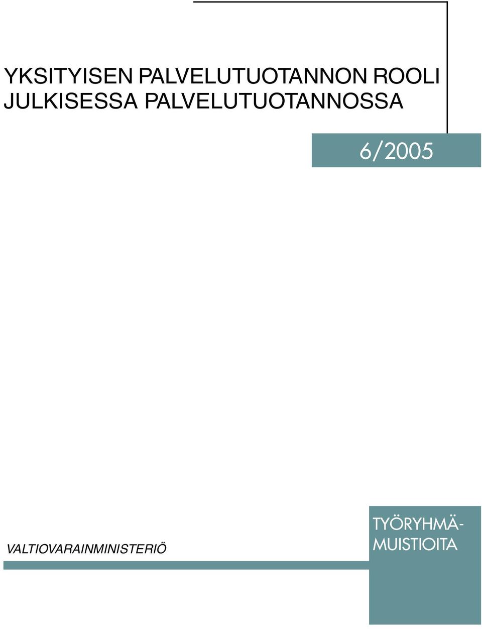 PALVELUTUOTANNOSSA 6/2005