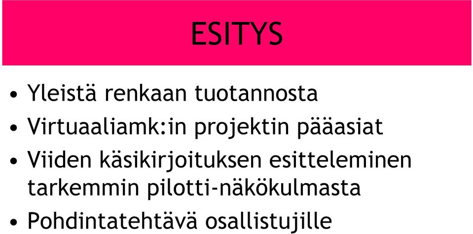 käsikirjoituksen esitteleminen tarkemmin